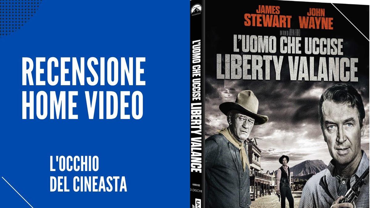'Video thumbnail for Unboxing/recensione di L'uomo che uccise Liberty Valance 4K Ultra HD + Blu-ray - Maggio 2022'