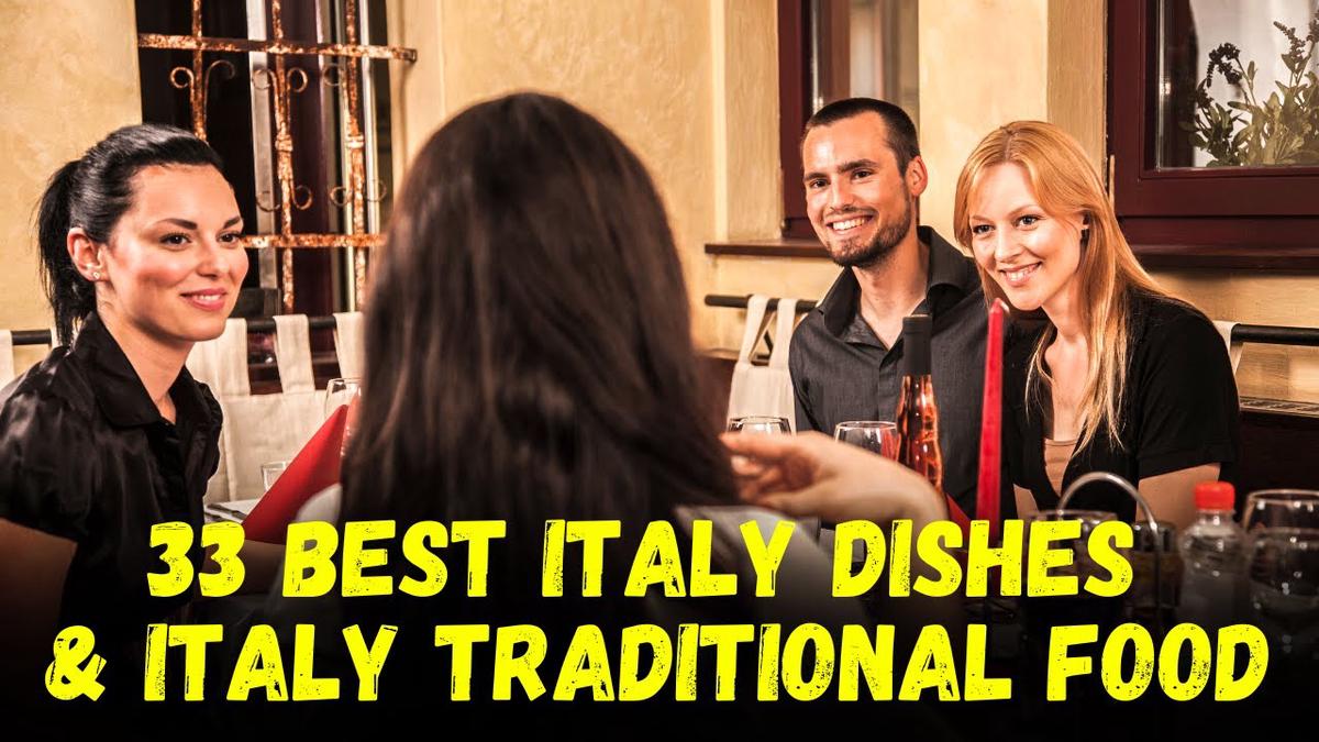 'Video thumbnail for 33 Italy Dishes and Recipes of Italy Traditional Food'