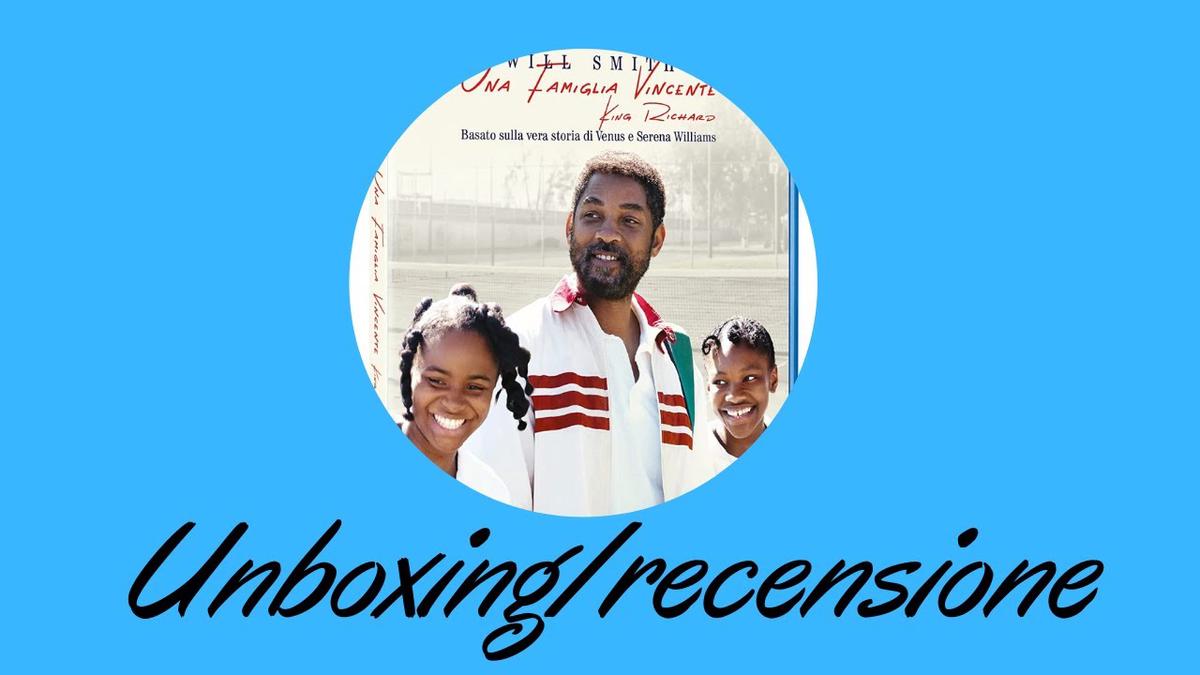 'Video thumbnail for Unboxing/recensione del Blu-ray Una famiglia Vincente King Richard - Home video Aprile 2022'