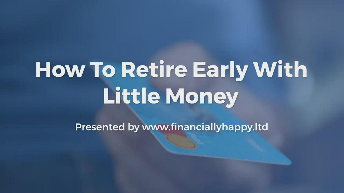 'Video thumbnail for How to retire early with little money'