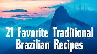 'Video thumbnail for 21 Favorite Traditional Brazillian Recipes'