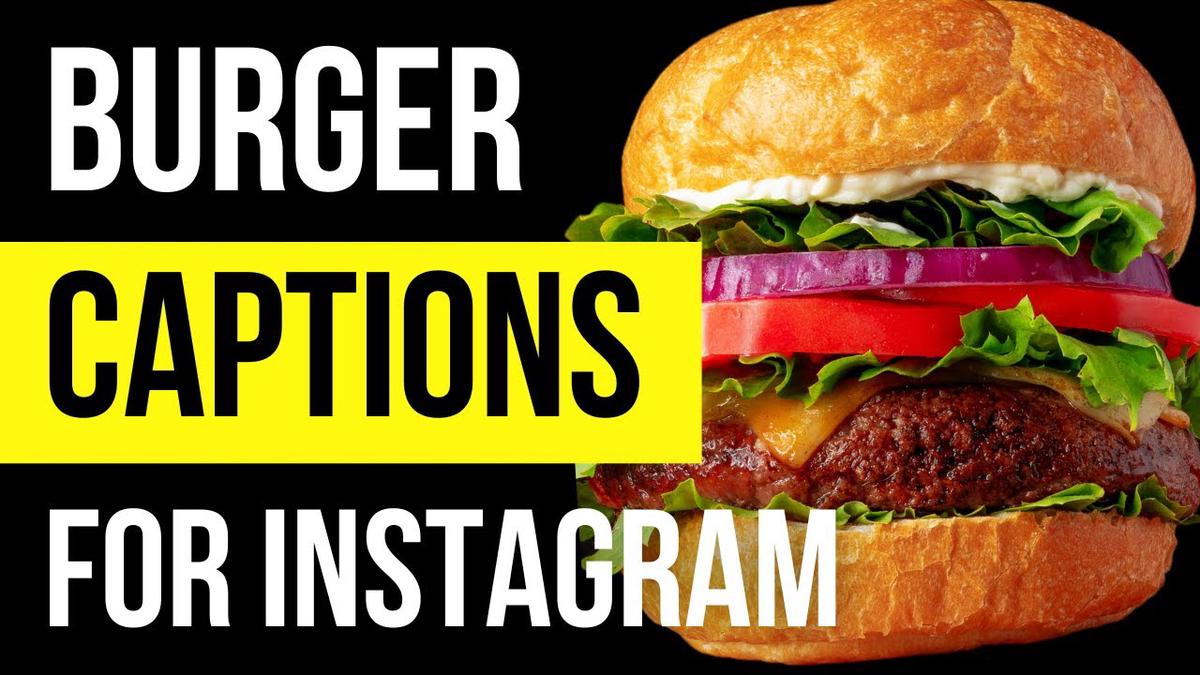 'Video thumbnail for Burger Captions and Quotes for Instagram'