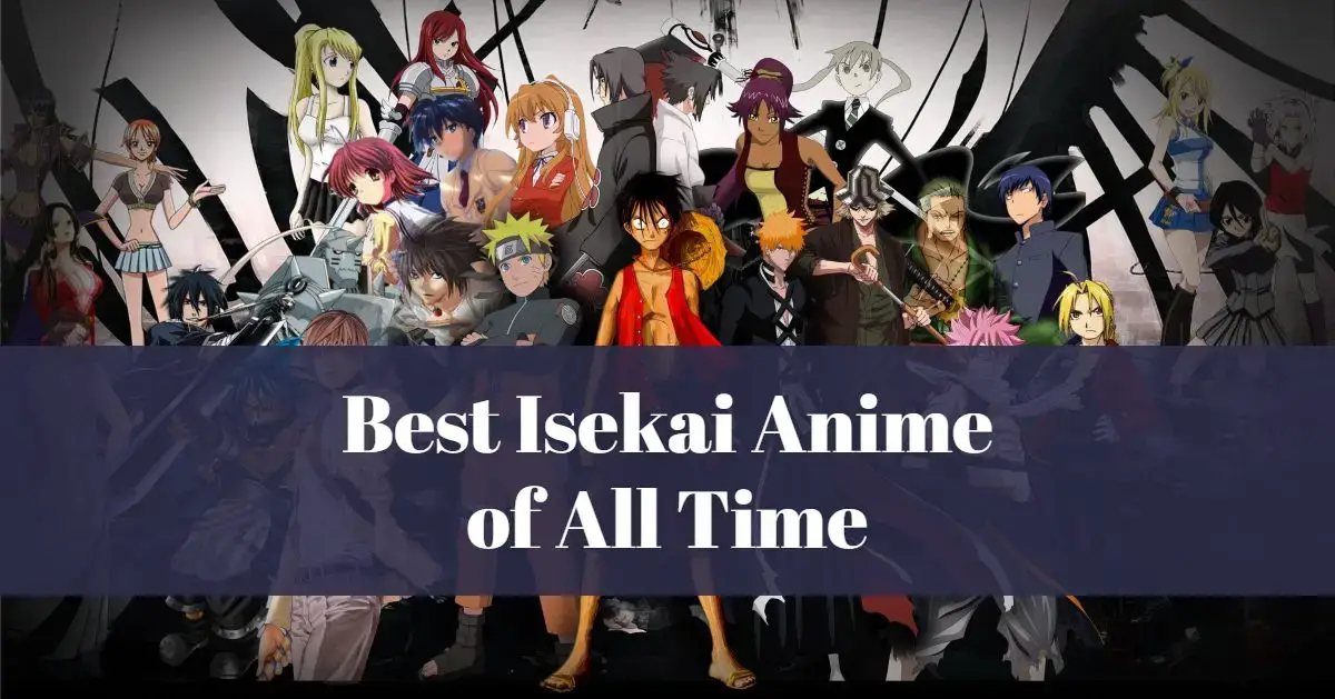 10 best Isekai anime of all time