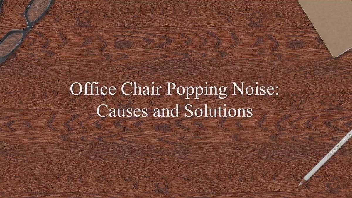 'Video thumbnail for Office Chair Popping Noise: Causes and Solutions'