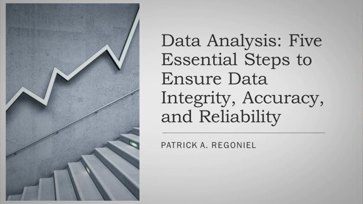'Video thumbnail for Data Analysis: Five Essential Steps to Ensure Data Integrity, Accuracy, and Reliability'