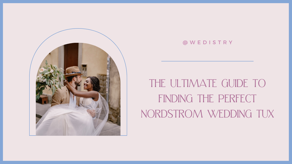 'Video thumbnail for The Ultimate Guide to Finding the Perfect Nordstrom Wedding Tux'