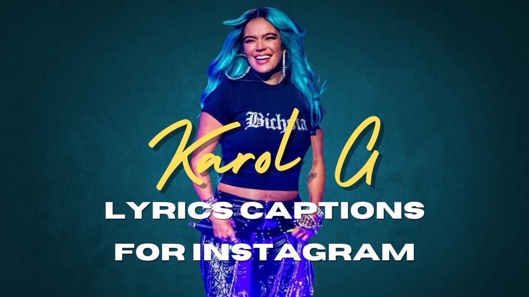 'Video thumbnail for Karol G Lyrics Captions For Instagram | Karol G Song Lyrics To Use As Instagram Captions'