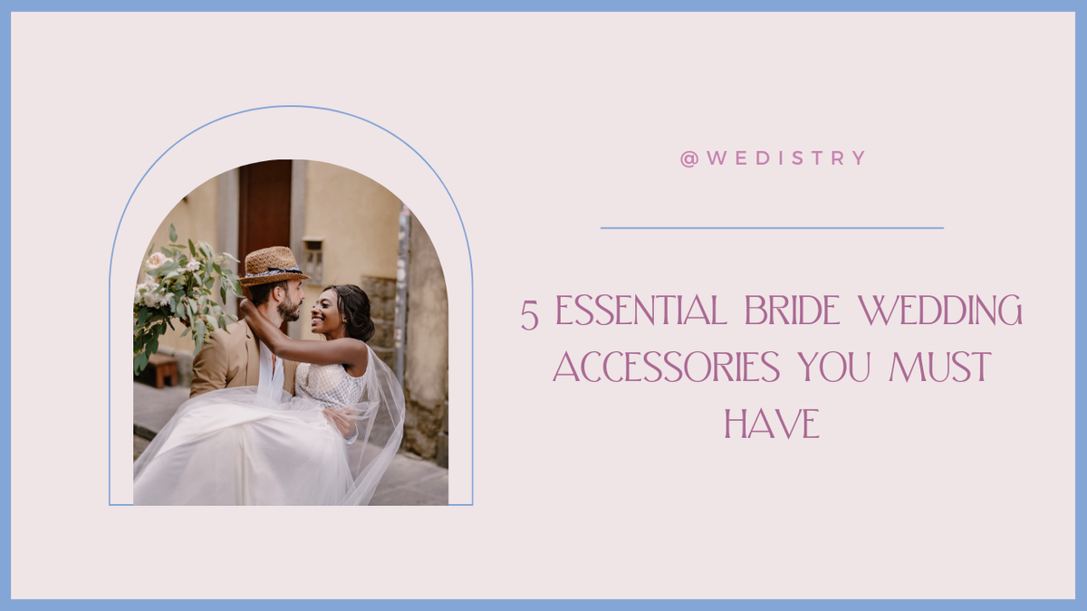 'Video thumbnail for 5 Essential Bride Wedding Accessories You Must Have'