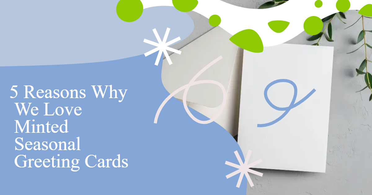 'Video thumbnail for 5 Reasons Why We Love Minted Seasonal Greeting Cards'