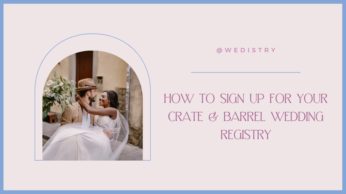 'Video thumbnail for How to Sign Up for Your Crate & Barrel Wedding Registry'