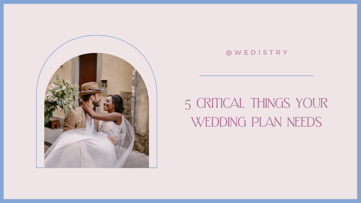 'Video thumbnail for 5 Critical Things Your Wedding Plan Needs'