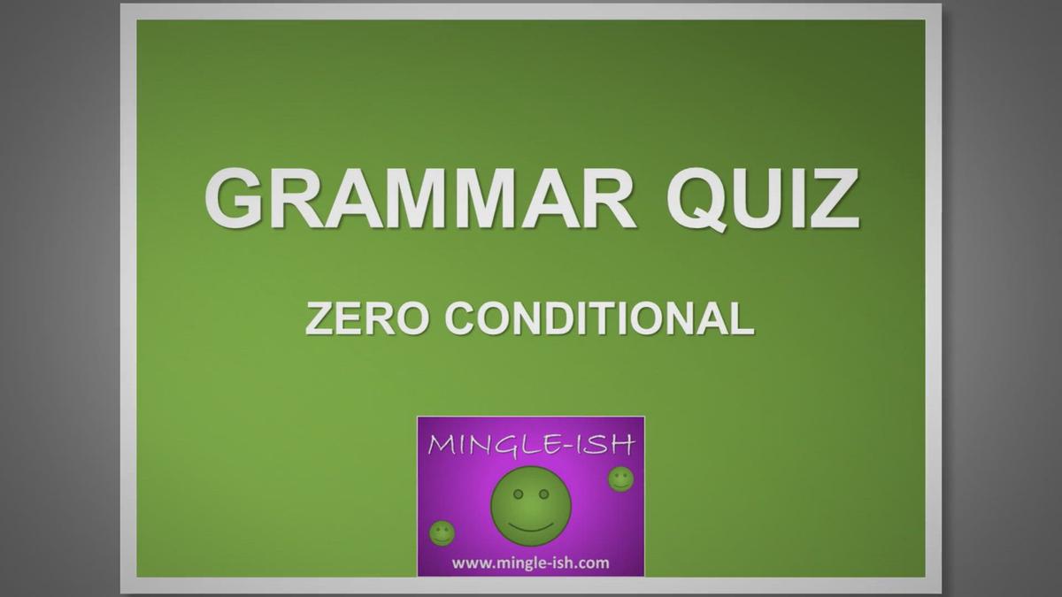 'Video thumbnail for Zero conditional - Grammar quiz #1'