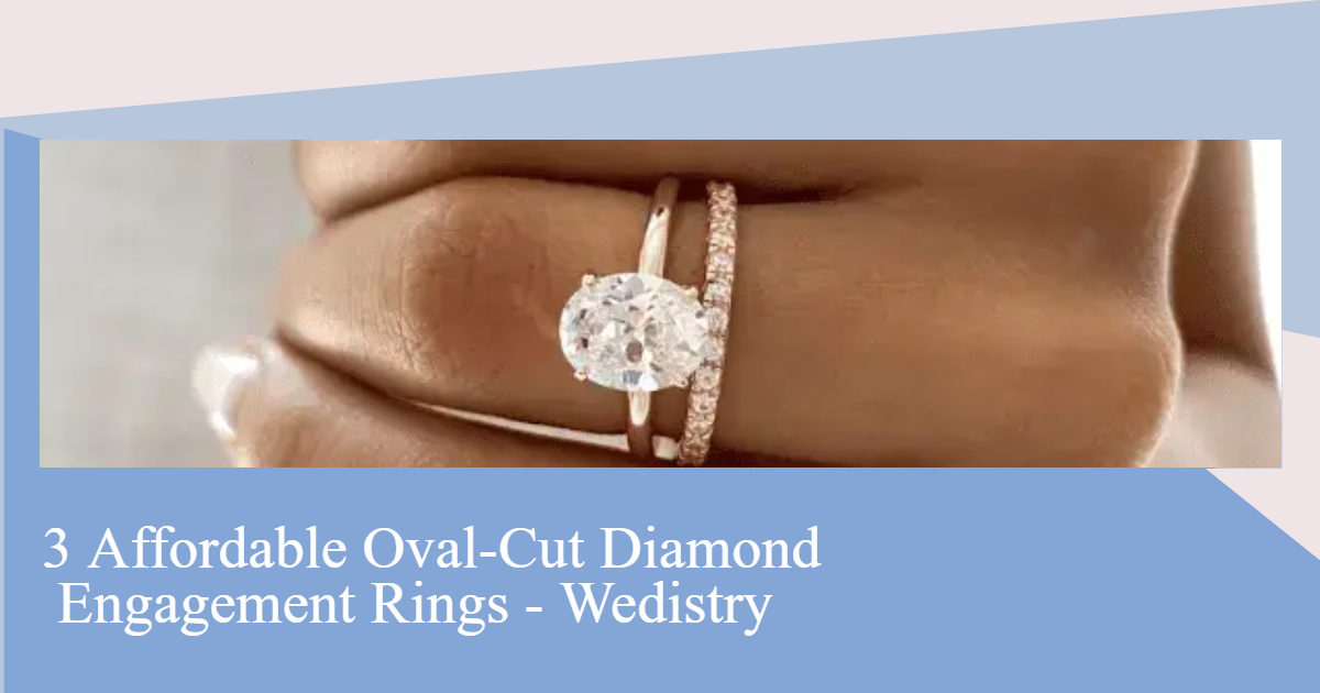 'Video thumbnail for 3 Affordable Oval-Cut Diamond Engagement Rings'