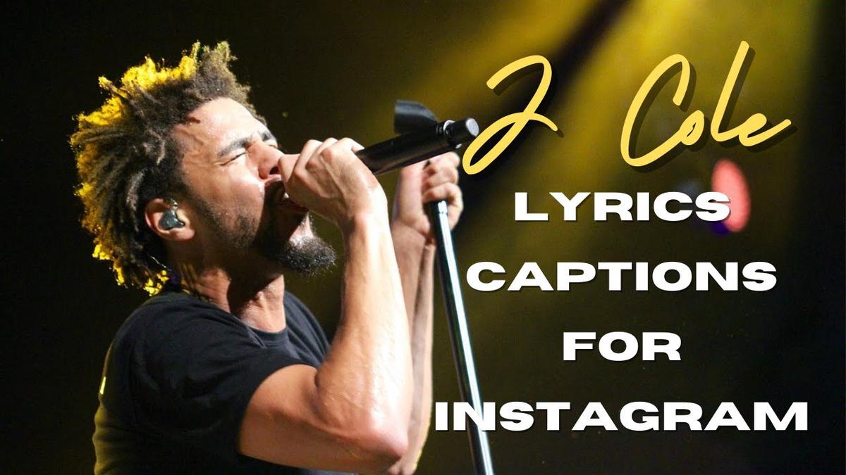 'Video thumbnail for J Cole Lyrics Captions For Instagram | J Cole Song Lyrics To Use As Instagram Captions'